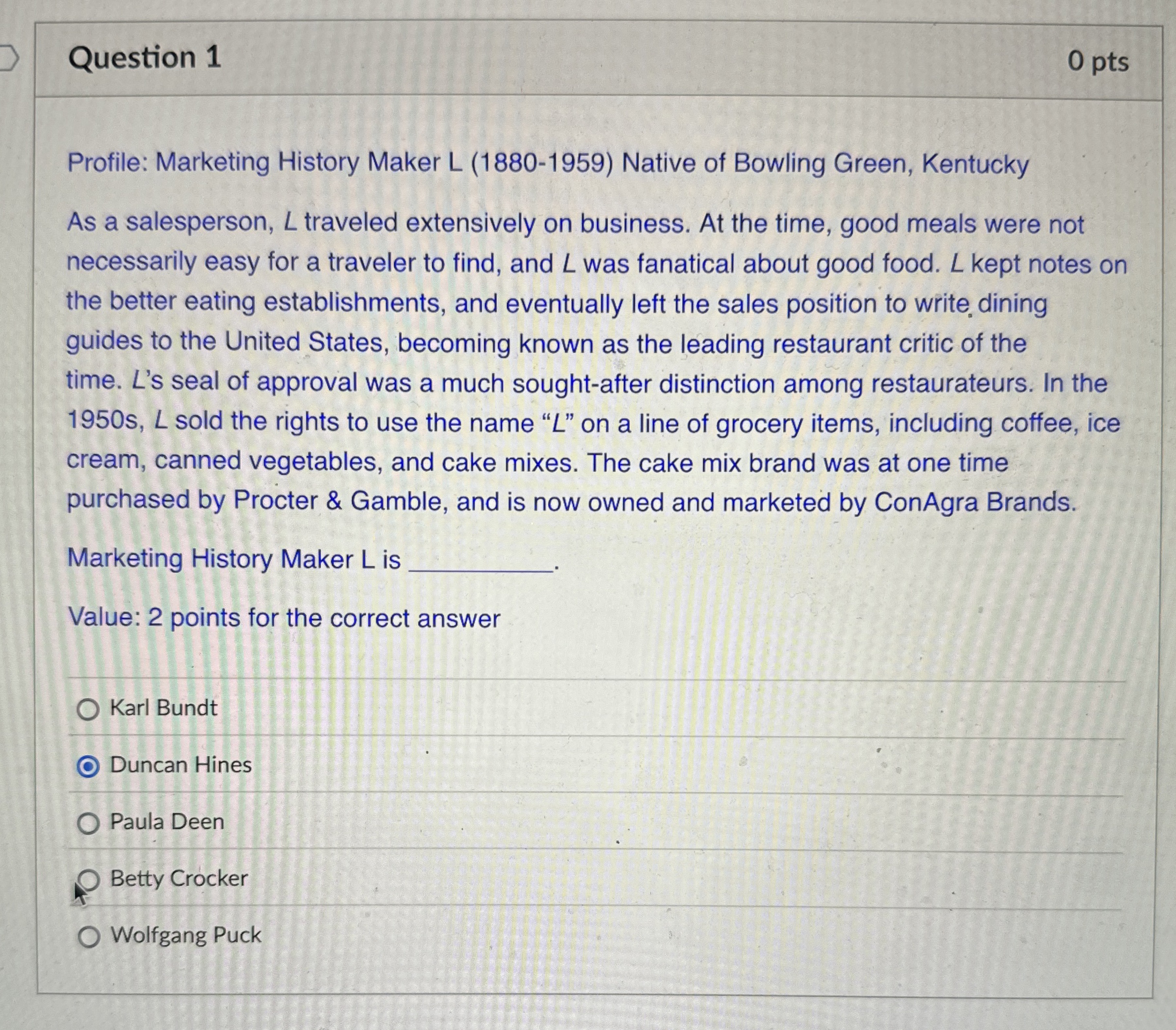 Question 1 0 pts Profile: Marketing History Maker