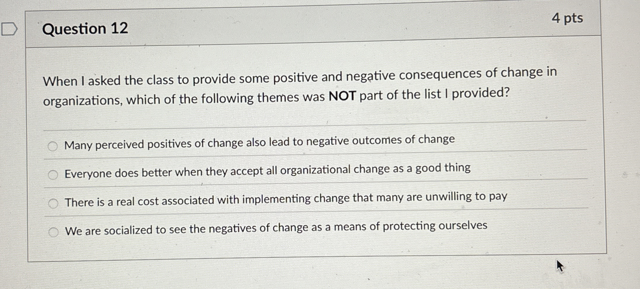 Question 1 2 4 pts When I asked the class to