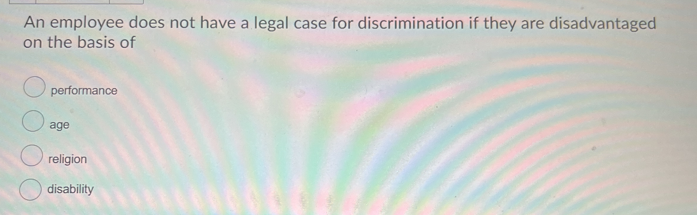 An employee does not have a legal case for