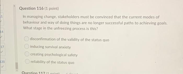 Question 116 (1 point) In managing change,