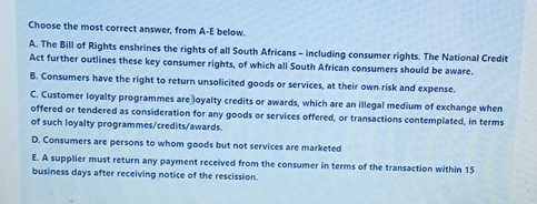 Choose the most correct answer, from A - E below.