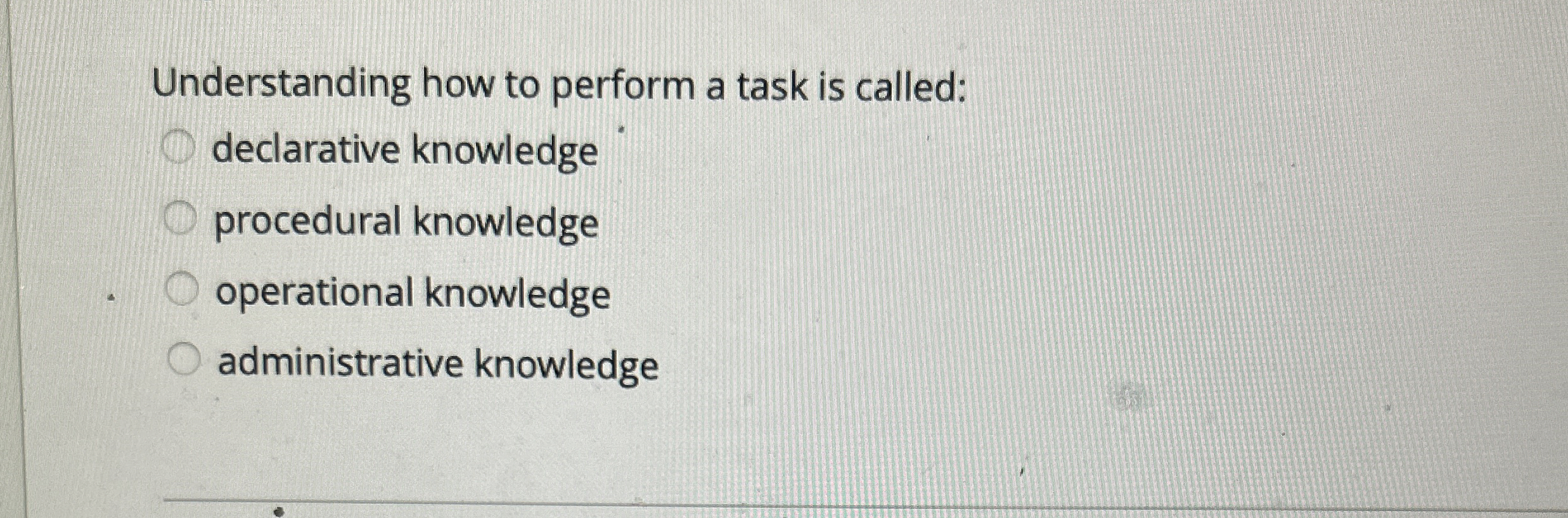 Understanding how to perform a task is called: