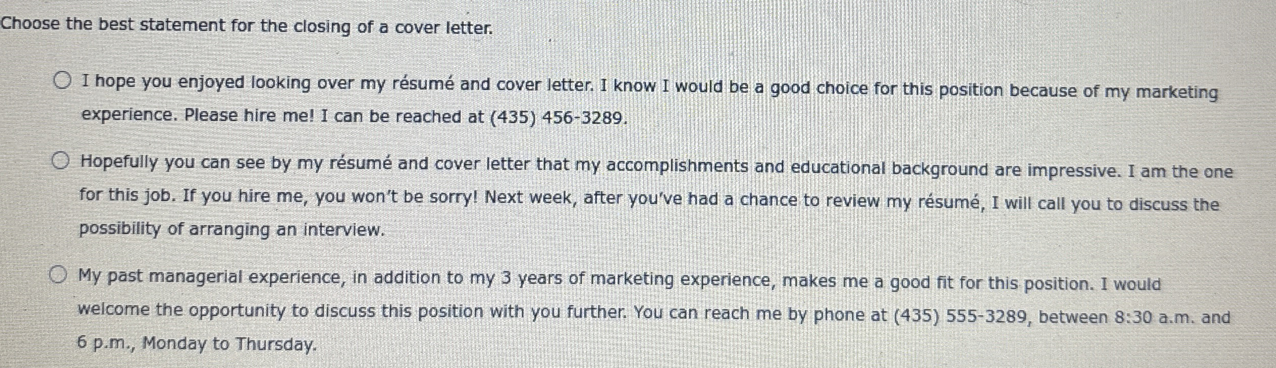 Choose the best statement for the closing of a