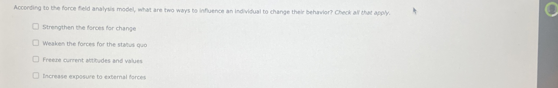 According to the force field analysis model, what