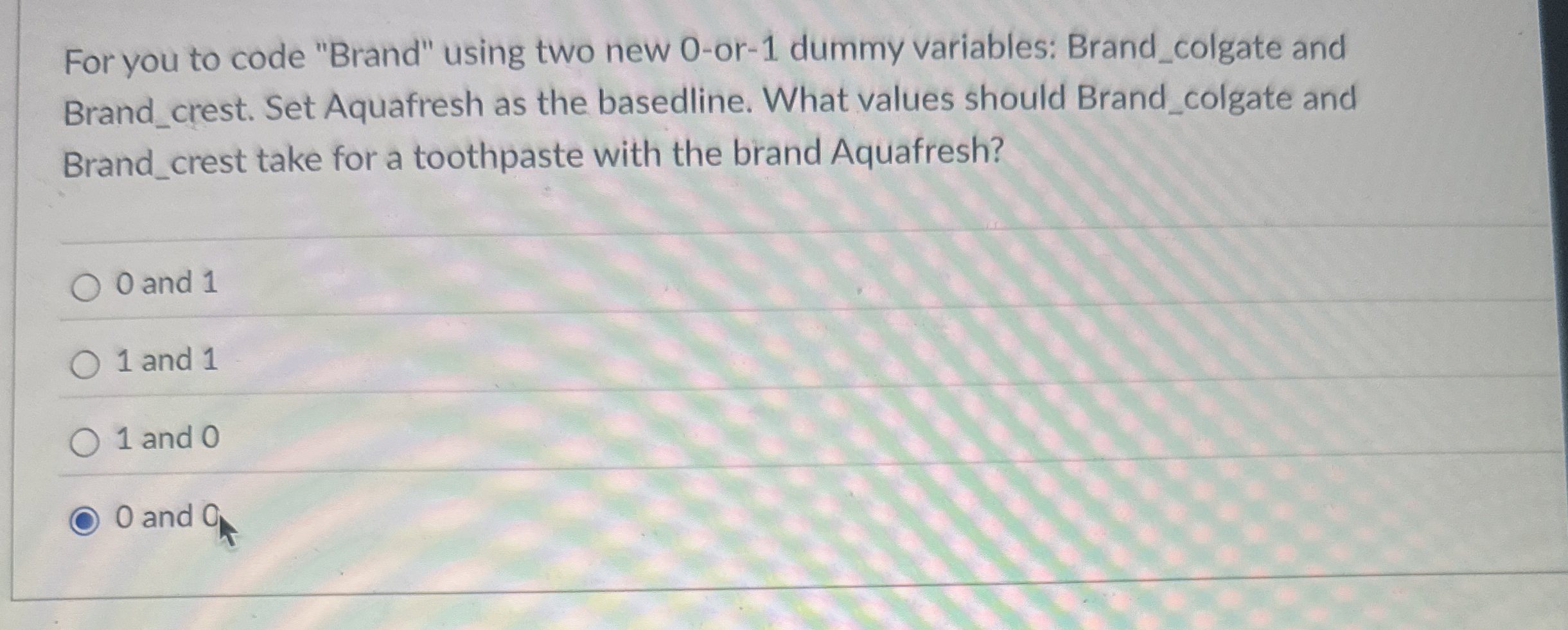 For you to code "Brand" using two new 0 - or - 1