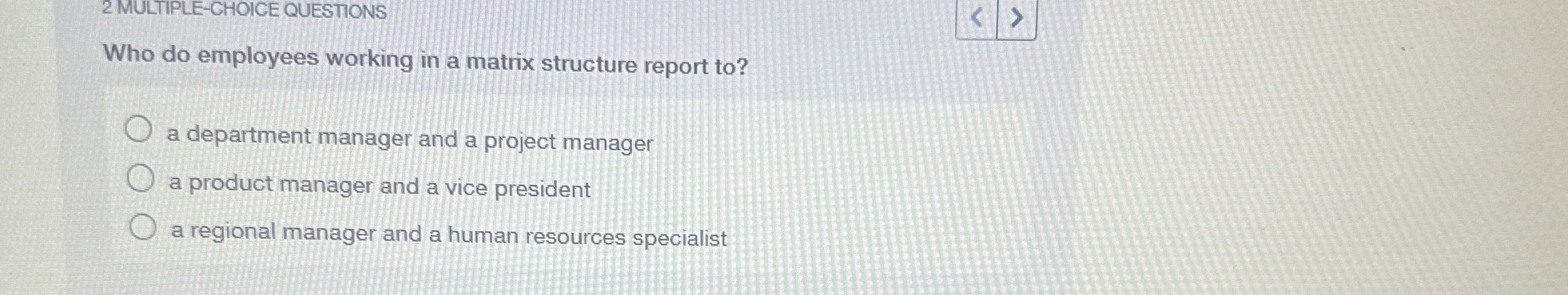 2 MULTIPLE - CHOICE QUESTIONS Who do employees