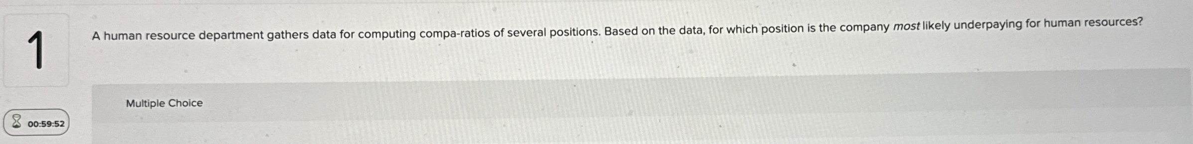 1 A human resource department gathers data for