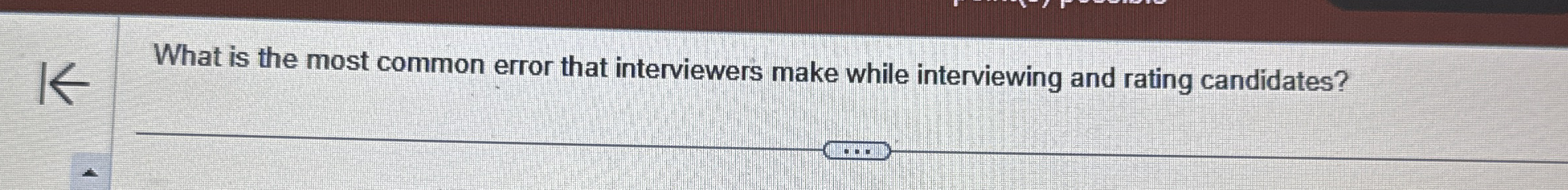What is the most common error that interviewers