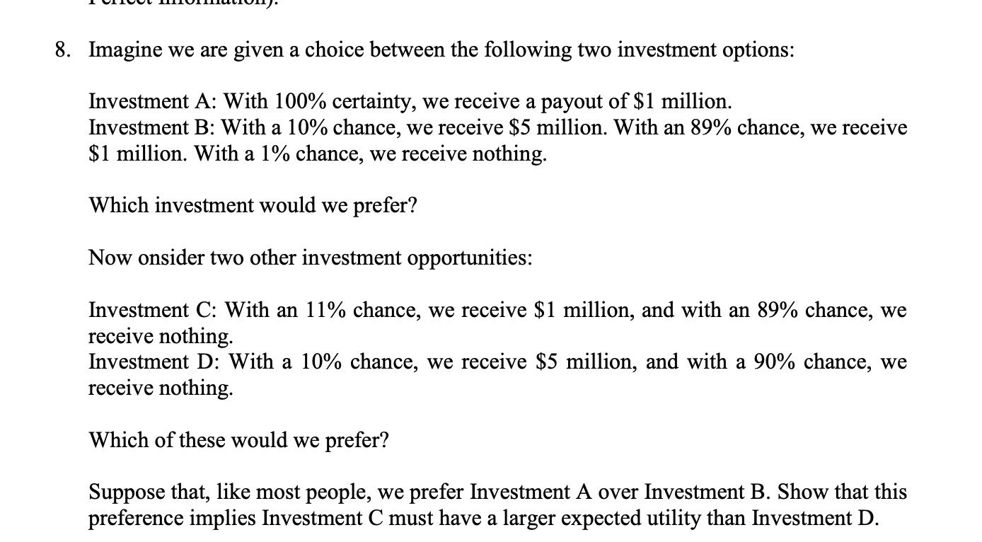 8 . Imagine we are given a choice between the