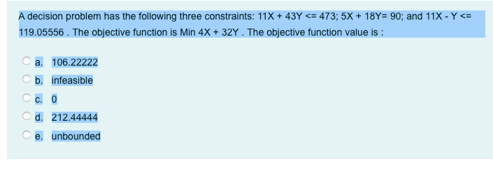 A decision problem has the following three