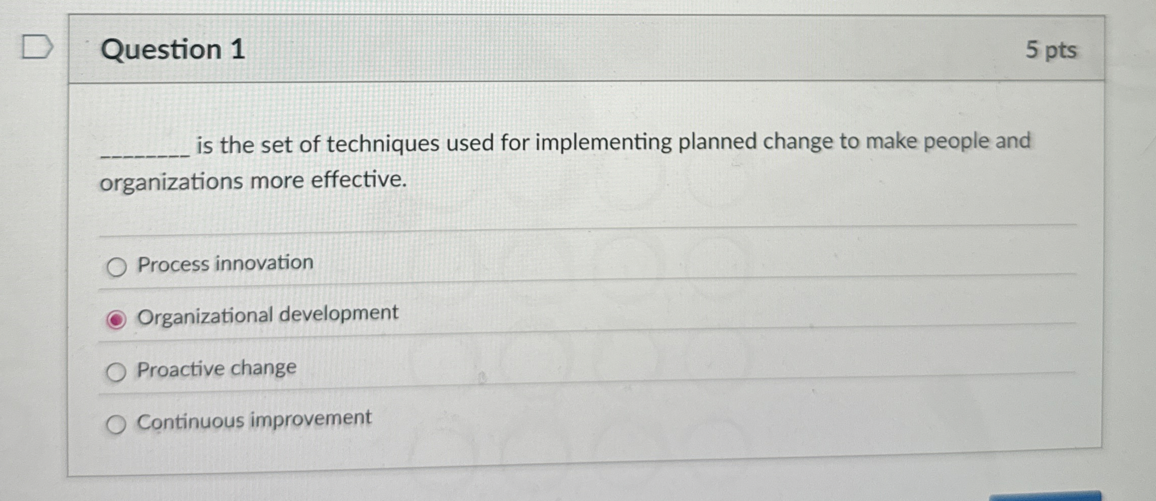 Question 1 5 pts is the set of techniques used