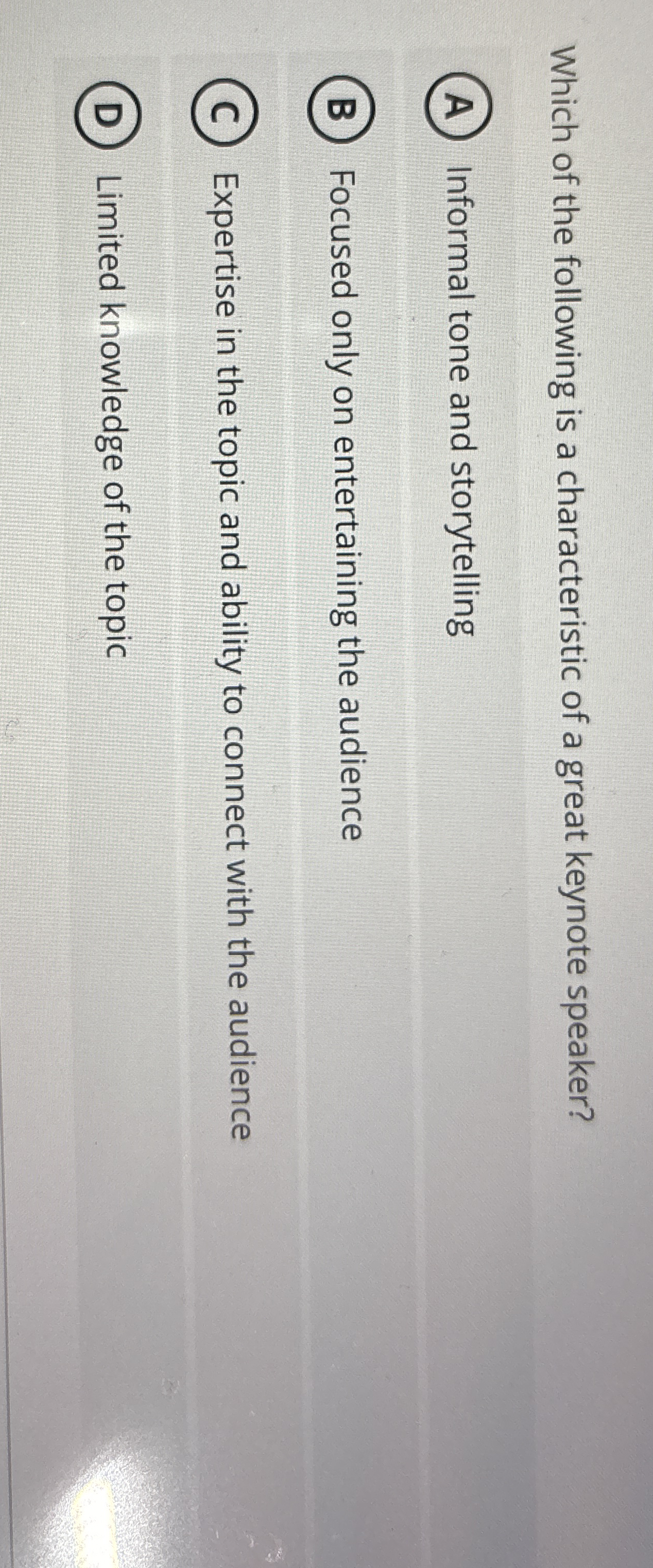 Which of the following is a characteristic of a