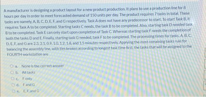 A manufacturer is designing a product layout for