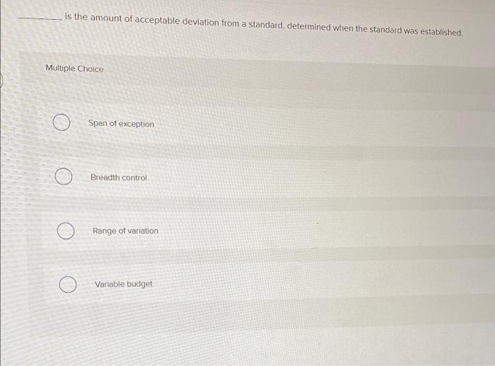 Is the amount of acceptable deviation from a