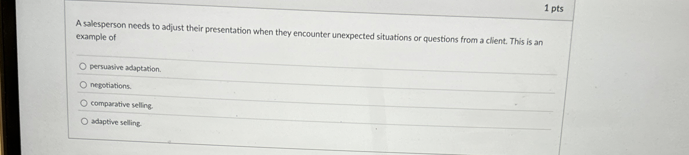 1 pts A salesperson needs to adjust their