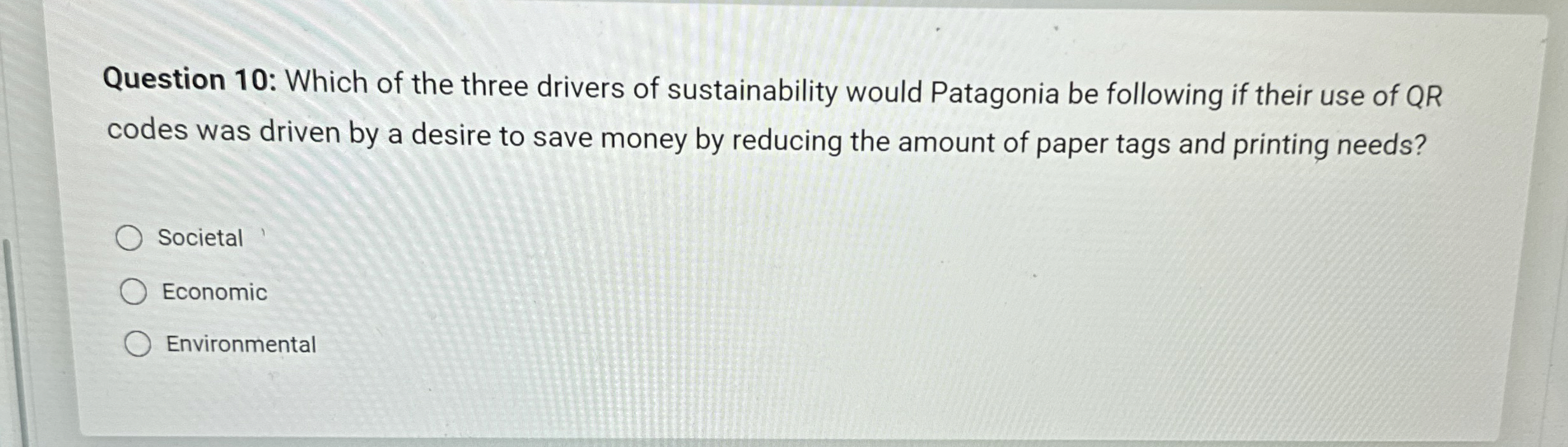 Question 1 0 : Which of the three drivers of