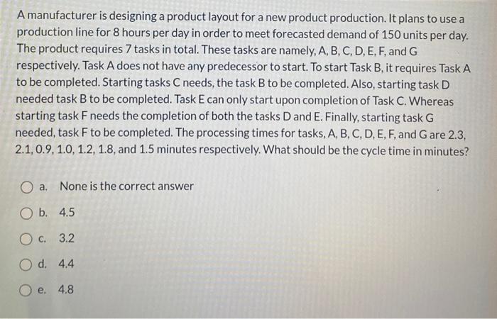 A manufacturer is designing a product layout for