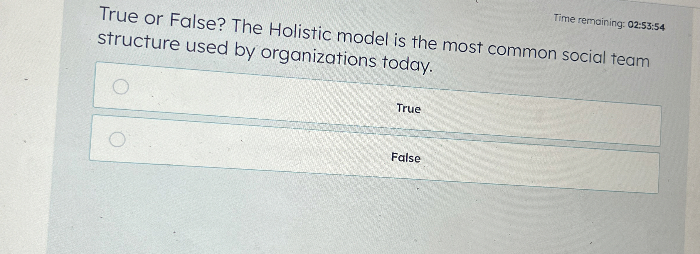Time remaining: 0 2 : 5 3 : 5 4 True or False?