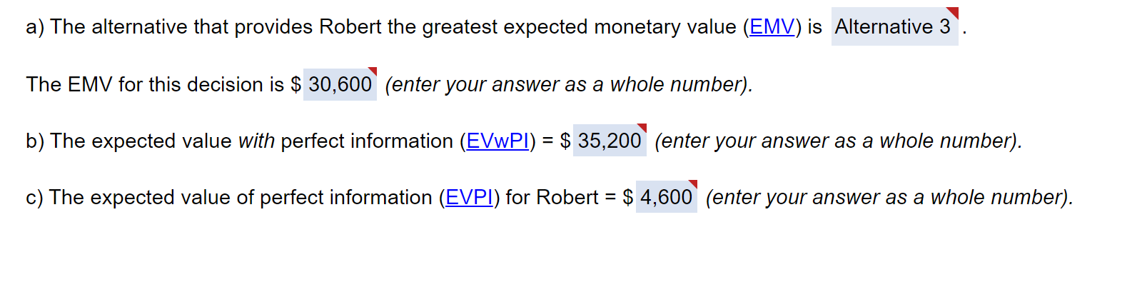 The following payoff table provides profits based