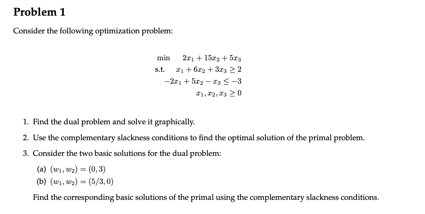 Problem 1 Consider the following optimization