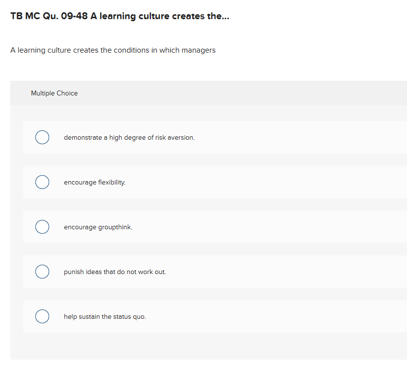 TB MC Qu . 0 9 - 4 8 A learning culture creates