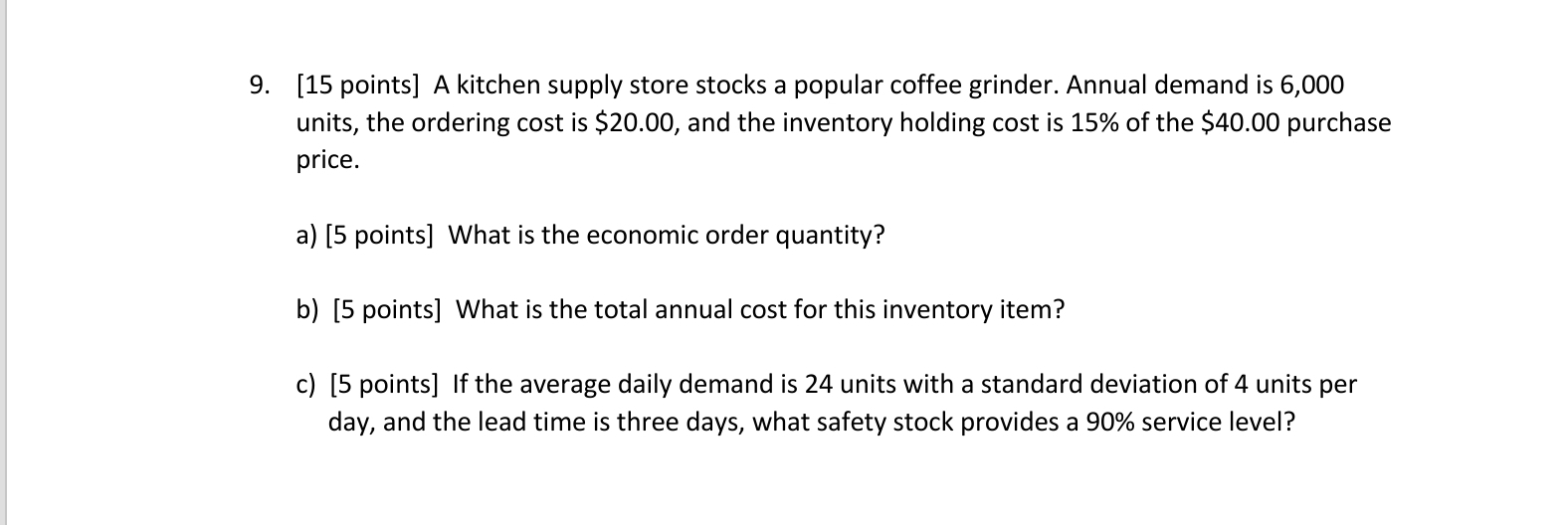 9 . [ 1 5 points ] A kitchen supply store stocks