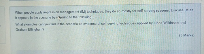 When people apply impression management ( IM )