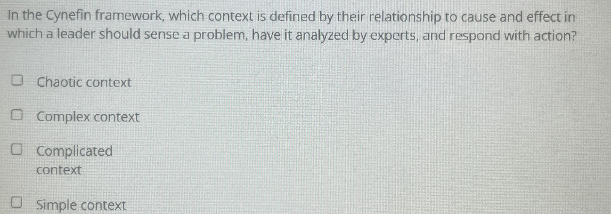 In the Cynefin framework, which context is