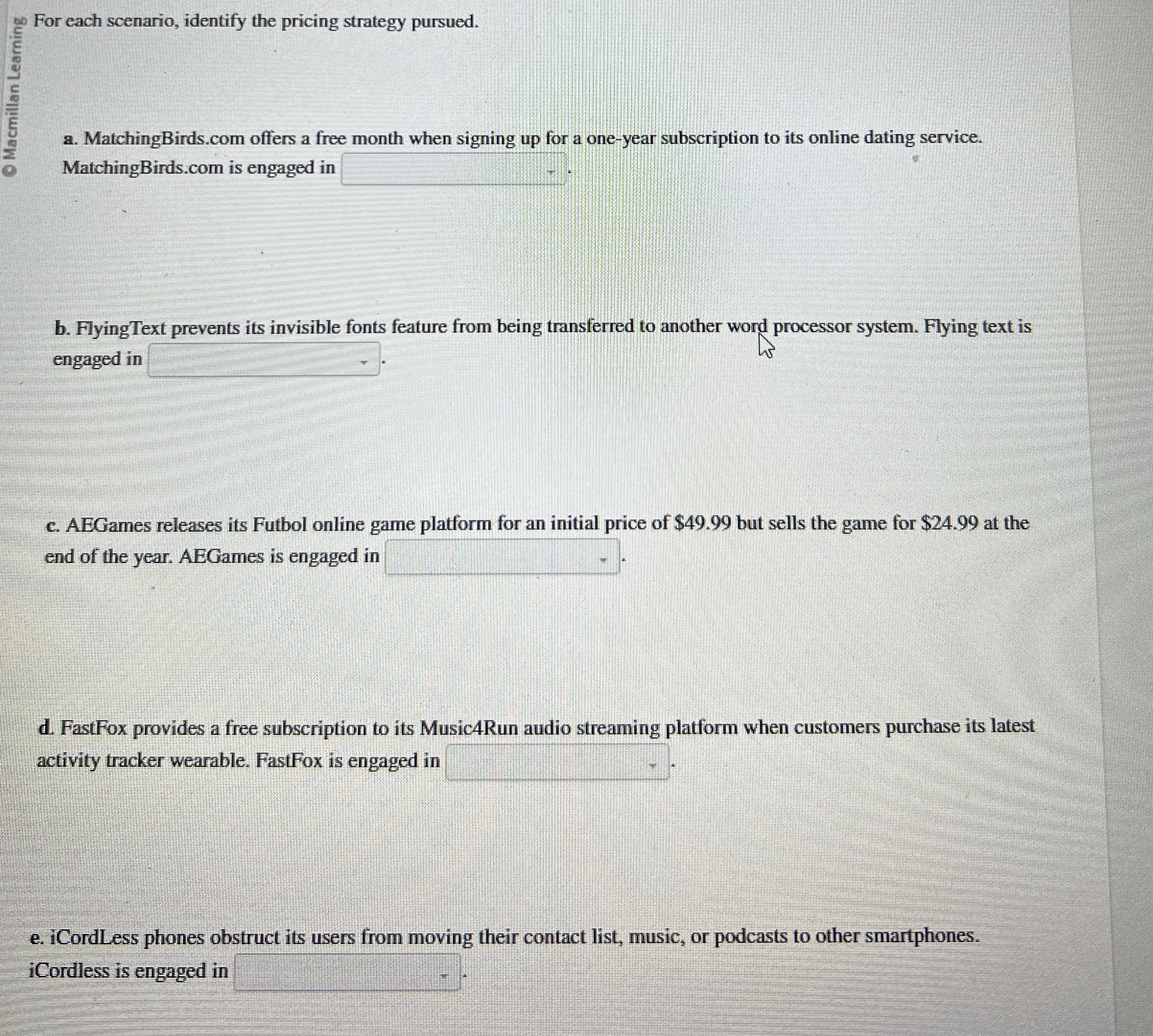 For each scenario, identify the pricing strategy