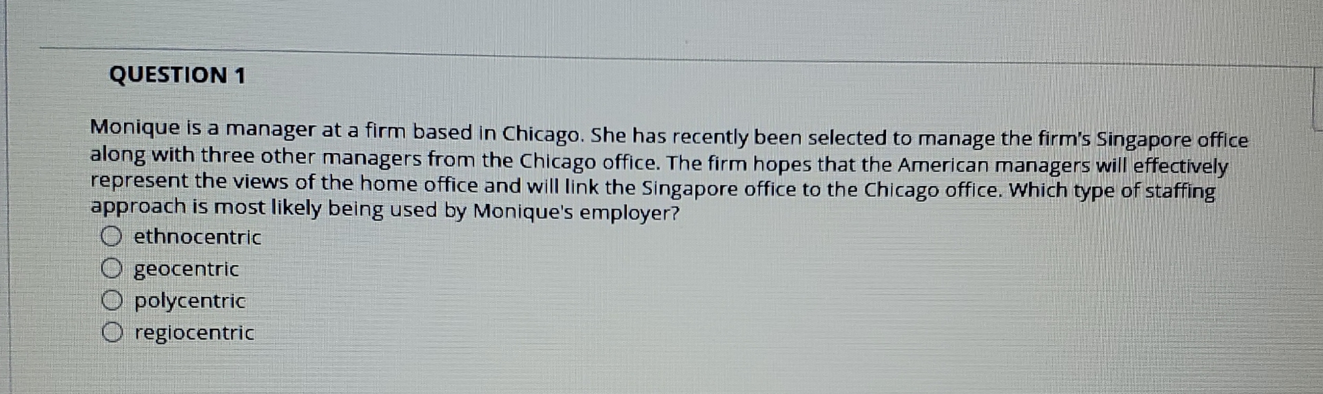 QUESTION 1 Monique is a manager at a firm based