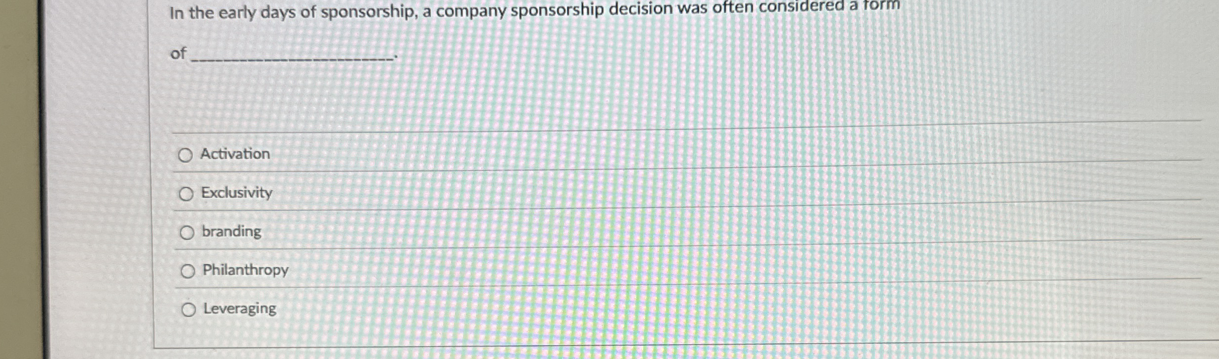 In the early days of sponsorship, a company