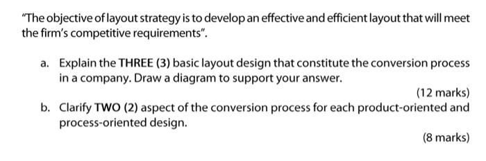 "The objective of layout strategy is to develop
