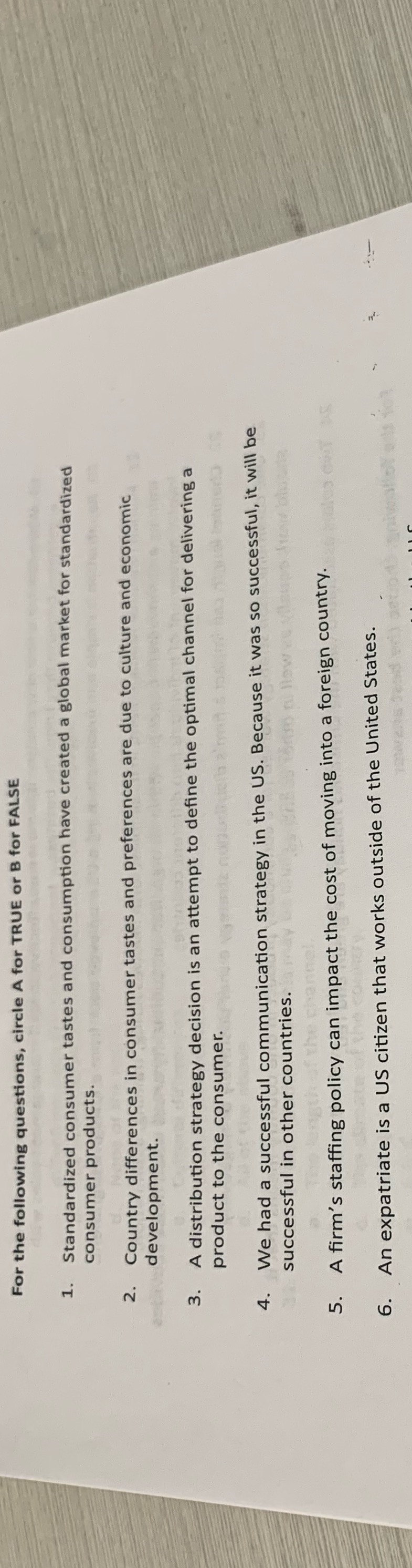 For the following questions, circle A for TRUE or