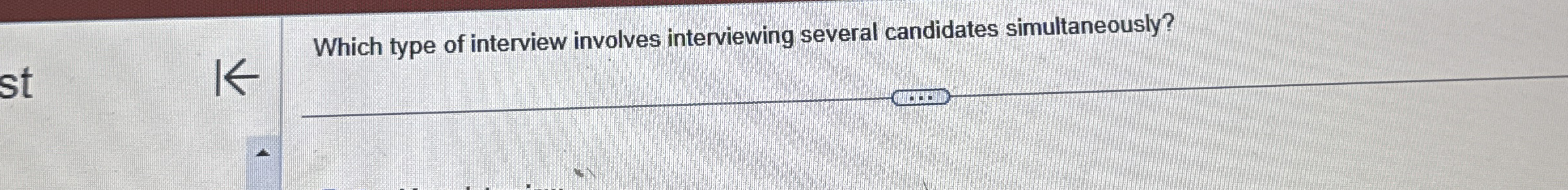 Which type of interview involves interviewing