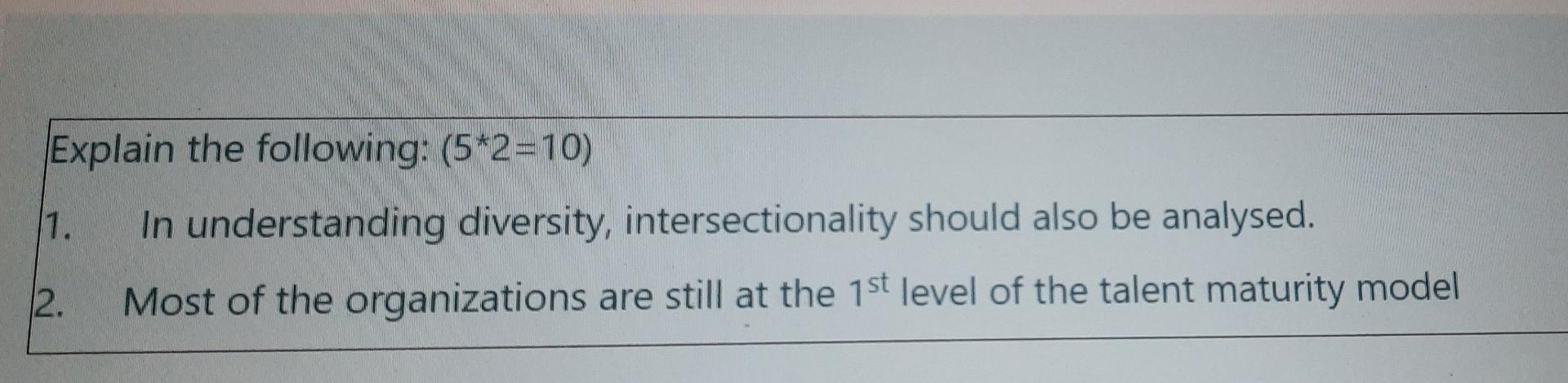 Explain the following: (5*2=10) 1. In