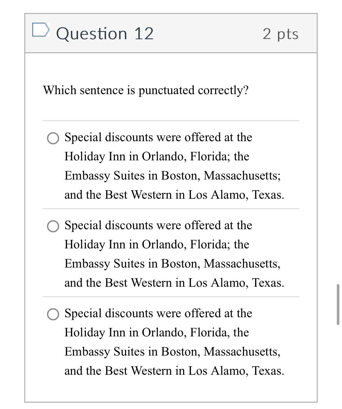 Question 1 2 2 pts Which sentence is punctuated