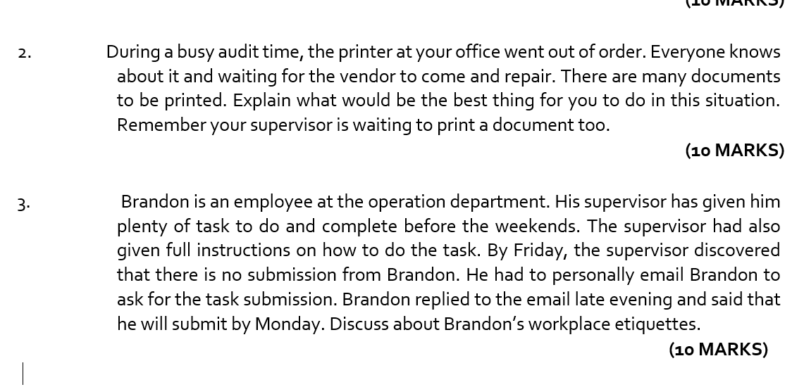 2. During a busy audit time, the printer at your