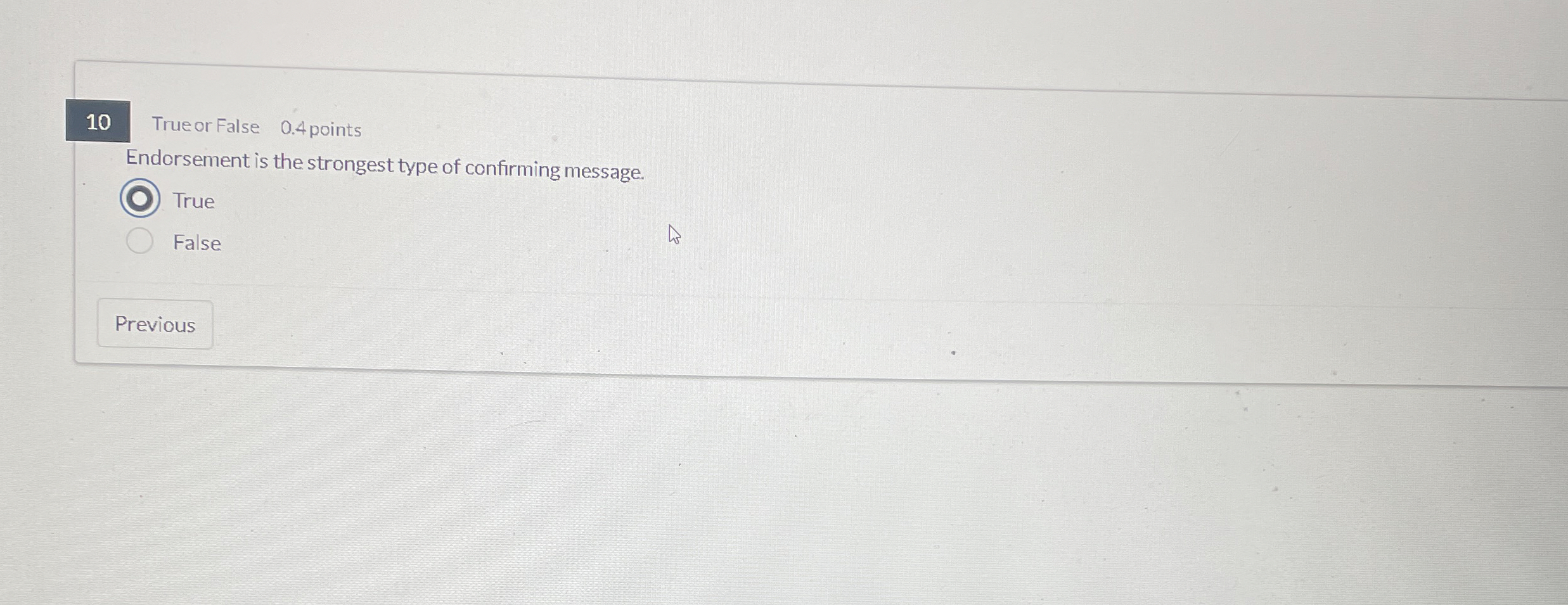 1 0 True or False 0 . 4 points Endorsement is the