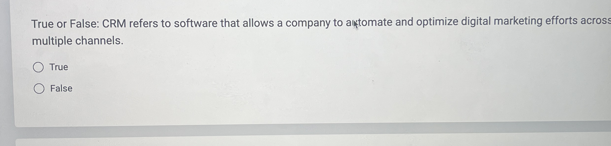 True or False: CRM refers to software that allows