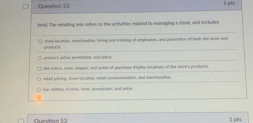 Question 5 2 1 pts [ mix ] The retalling mix