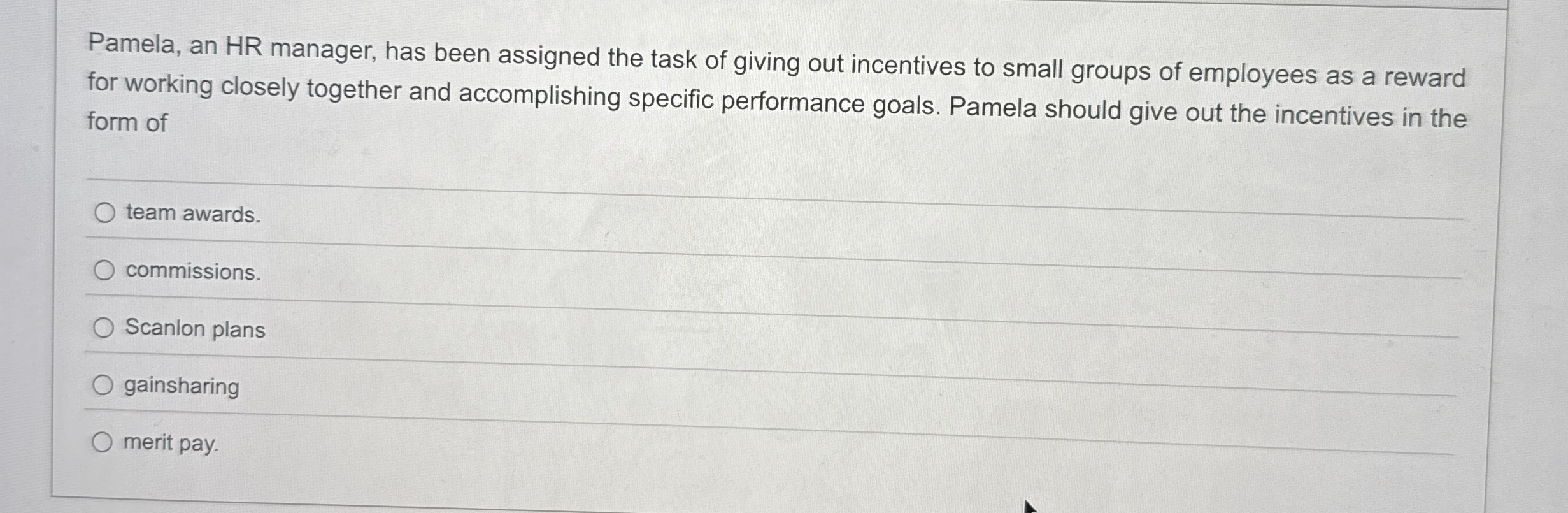 Pamela, an HR manager, has been assigned the task