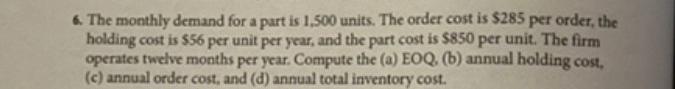 please help spreadsheet 6. The monthly demand for