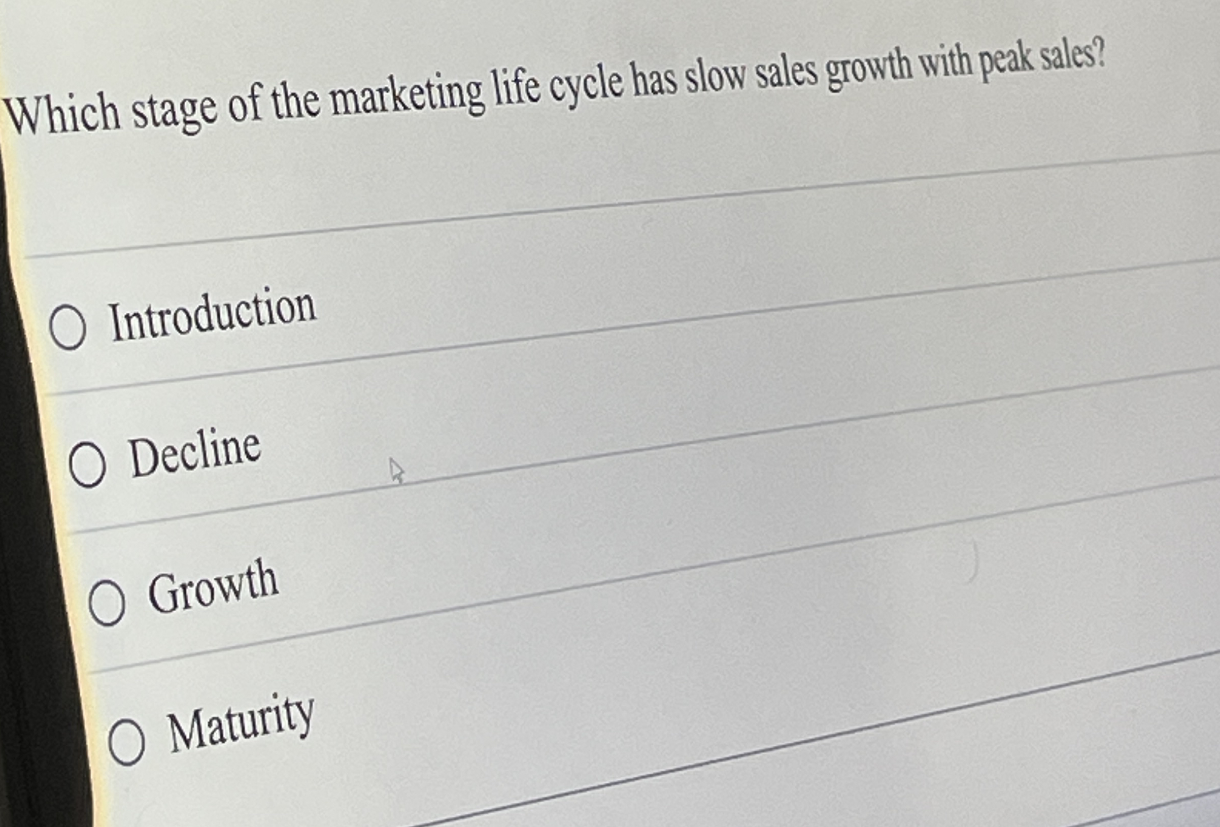 Which stage of the marketing life cycle has slow