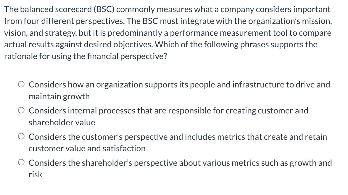 The balanced scorecard ( BSC ) commonly measures
