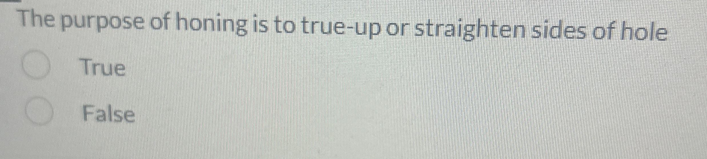 The purpose of honing is to true - up or