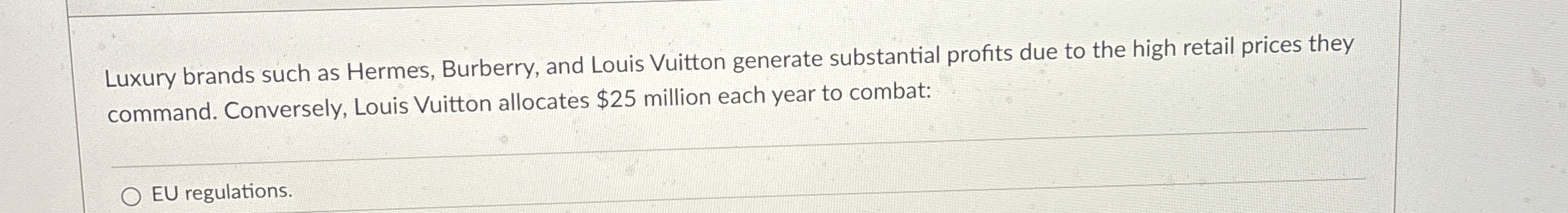 Luxury brands such as Hermes, Burberry, and Louis