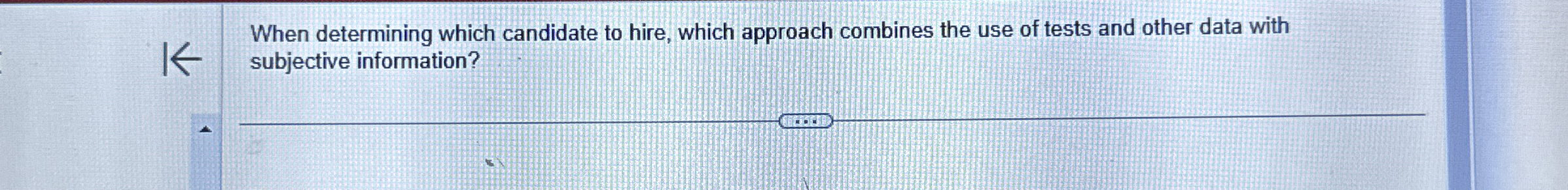 When determining which candidate to hire, which