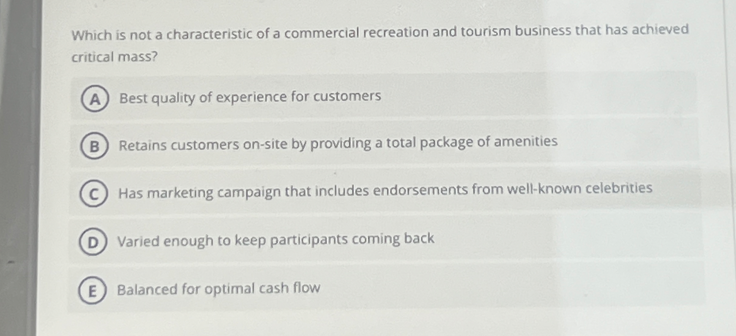 Which is not a characteristic of a commercial