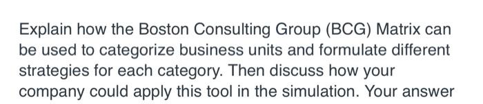 Explain how the Boston Consulting Group (BCG)