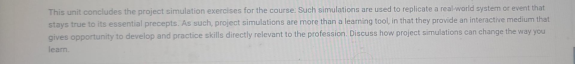 This unit concludes the project simulation